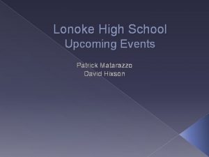 Lonoke High School Upcoming Events Patrick Matarazzo David
