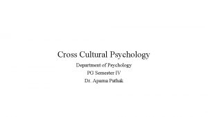 Cross Cultural Psychology Department of Psychology PG Semester