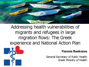 Addressing health vulnerabilities of migrants and refugees in