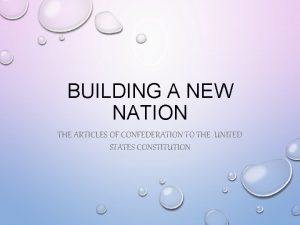 BUILDING A NEW NATION THE ARTICLES OF CONFEDERATION