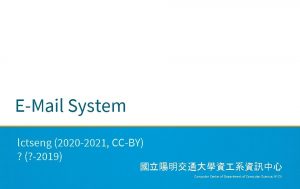 EMail System lctseng 2020 2021 CCBY 2019 Computer