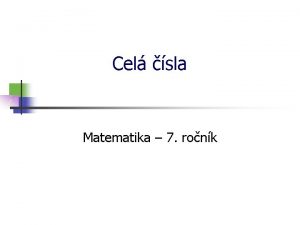 Cel sla Matematika 7 ronk Cel sla Porovnej