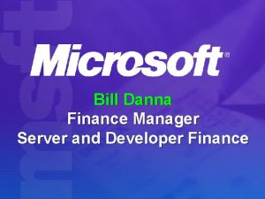 Bill Danna Finance Manager Server and Developer Finance