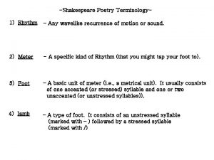 Shakespeare Poetry Terminology 1 Rhythm Any wavelike recurrence