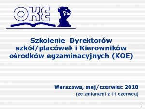 Szkolenie Dyrektorw szkplacwek i Kierownikw orodkw egzaminacyjnych KOE