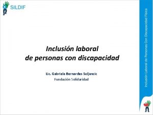 Inclusin laboral de personas con discapacidad Lic Gabriela