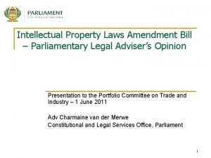 Intellectual Property Laws Amendment Bill Parliamentary Legal Advisers