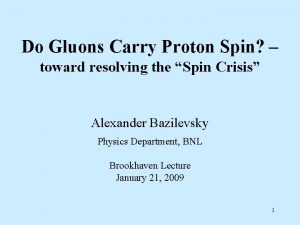 Do Gluons Carry Proton Spin toward resolving the