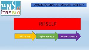 CONSEIL NATIONAL DE TOULOUSE JUIN 2017 RIFSEEP Dfinition