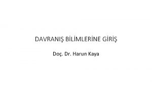 DAVRANI BLMLERNE GR Do Dr Harun Kaya Davran