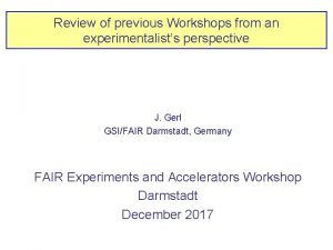 Review of previous Workshops from an experimentalists perspective