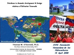 Petroleum in domestic development foreign relatinos of Bolivarian