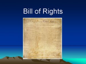 Bill of Rights 1 st Amendment Guarantees freedom