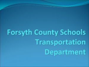 Forsyth County Schools Transportation Department Professional Drivers PROFESSIONAL