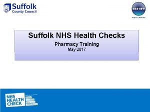 Suffolk NHS Health Checks Pharmacy Training May 2017