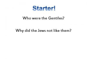 Who were the Gentiles Why did the Jews