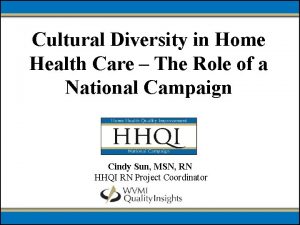 Cultural Diversity in Home Health Care The Role