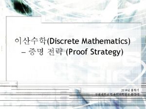 Overview Proof Strategy review Methods of Proof Sequences