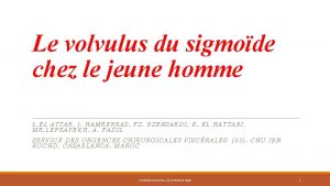 Le volvulus du sigmode chez le jeune homme