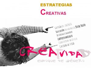 ESTRATEGIAS CREATIVAS ESTRATEGIASCREATIVAS EMPODERAMIENTO PERSONAL Y GRUPAL DEFINIR