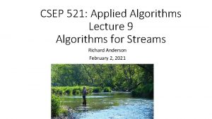 CSEP 521 Applied Algorithms Lecture 9 Algorithms for