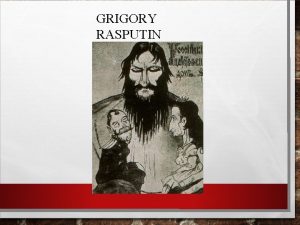 GRIGORY RASPUTIN WHO WAS RASPUTIN GRIGORY RASPUTIN SURNAME