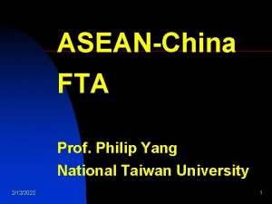 ASEANChina FTA Prof Philip Yang National Taiwan University