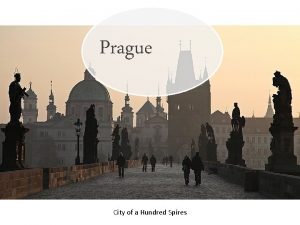 Prague City of a Hundred Spires location Country