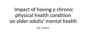 Impact of having a chronic physical health condition