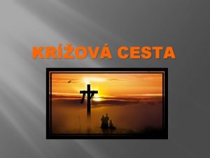 KROV CESTA Cesta ivota loveka Symbolom cesty oznaujeme