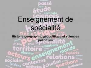 Enseignement de spcialit Histoiregographie gopolitique et sciences politiques