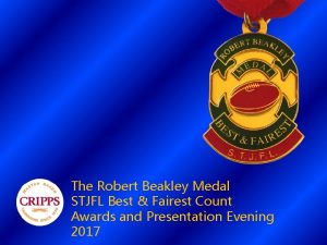 The Robert Beakley Medal STJFL Best Fairest Count