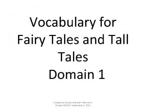 Vocabulary for Fairy Tales and Tall Tales Domain