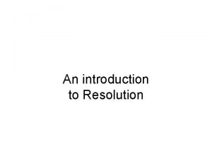 An introduction to Resolution Resolution Resolution in artmaking