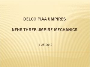 DELCO PIAA UMPIRES NFHS THREEUMPIRE MECHANICS 4 25