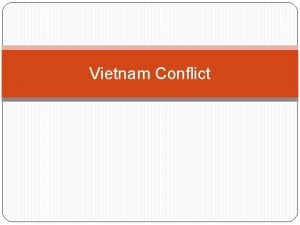 Vietnam Conflict Background Former French Colony as part