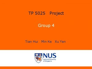 TP 5025 Project Group 4 Tian Hui Min