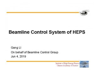 Beamline Control System of HEPS Gang LI On