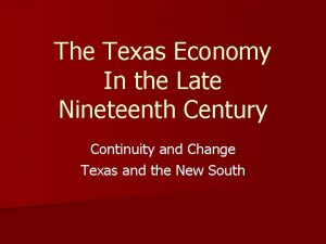 The Texas Economy In the Late Nineteenth Century