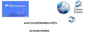 ALATI ZA ELEKTRONIKU POTU OUTLOOK EXPRESS PROZOR PROGRAMA