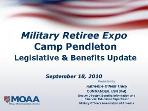 Military Retiree Expo Camp Pendleton Legislative Benefits Update