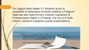 Noi ragazzi della classe II F abbiamo avuto