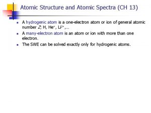 Atomic Structure and Atomic Spectra CH 13 n