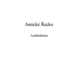 Antick ecko Architektura Architektura archaickho obdob Poznamenno vpdem