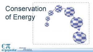 Conservation of Energy Equations Equations For any closed