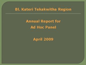 Bl Kateri Tekakwitha Region Annual Report for Ad