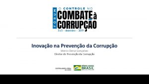 Inovao na Preveno da Corrupo Marcio Denys Gonalves