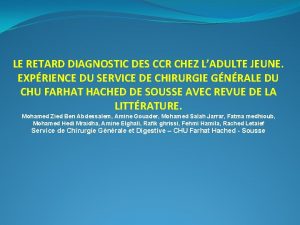 LE RETARD DIAGNOSTIC DES CCR CHEZ LADULTE JEUNE