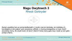 Magu Gwytnwch 3 Rheoli Gorbryder Bwriad y gweithdy