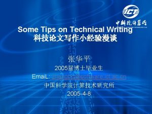 Some Tips on Technical Writing 2005 Emai L